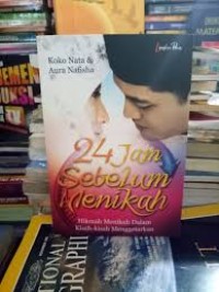 24 Jam Sebelum Manikah