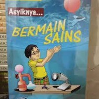 Image of Asyiknya ... Bermain Sains