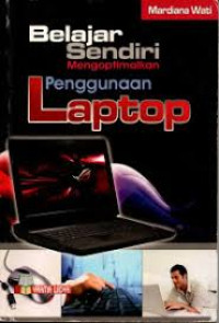 Image of Belajar Sendiri Mengoptimalkan Penggunaan Laptop