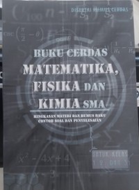 Image of Buku cerdas matematika, fisika, dan kimia SMA