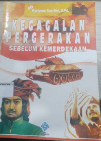 Image of Kegagalan Pergerakan Sebelum Kemerdekaan