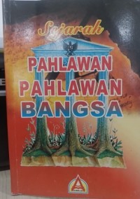 Image of Sejarah Pahlawan-Pahlawan Bangsa