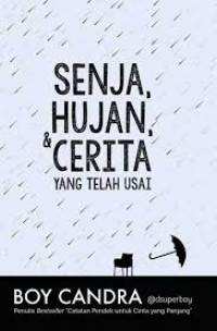 Senja Hujan & Cerita Yang Telah Usai